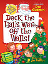 Cover image for Deck the Halls, We're Off the Walls!